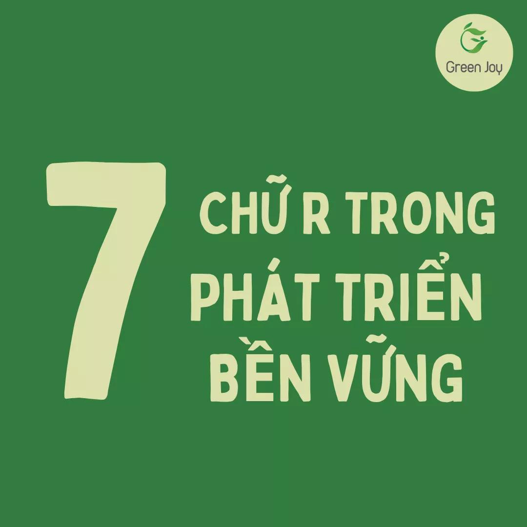 7 CHỮ R TRONG PHÁT TRIỂN BỀN VỮNG 